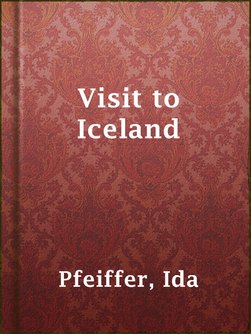 Title details for Visit to Iceland by Ida Pfeiffer - Available